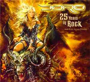 Doro - 25 Years In Rock ...And Still Going Strong