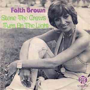 Faith Brown - Stone The Crows / Turn On The Light