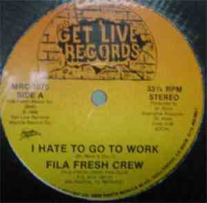 Fila Fresh Crew - I Hate To Go To Work