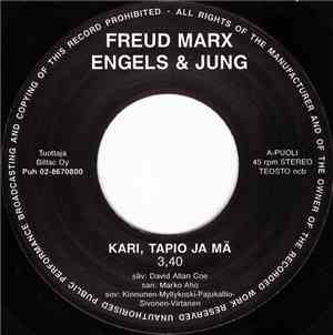 Freud Marx Engels & Jung - Kari, Tapio Ja Mä / Mua Älä Hylkää