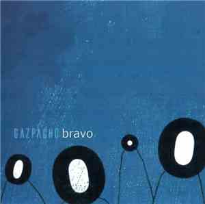 Gazpacho  - Bravo