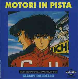 Giampi Daldello - Motori In Pista / A Tutto Gas