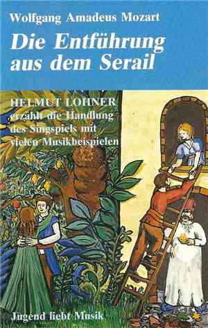 Helmuth Lohner, Mozart - Helmut Lohner Erzählt Mozarts Oper Die Entführung  ...