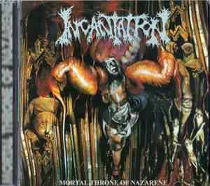 Incantation - Mortal Throne Of Nazarene