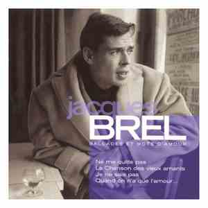 Jacques Brel - Ballades Et Mots D'Amour