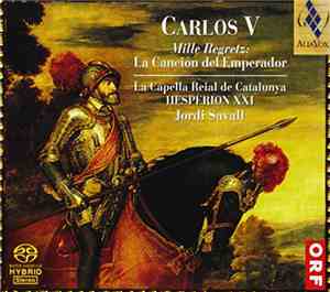 La Capella Reial De Catalunya · Hespèrion XXI · Jordi Savall - Carlos V. Mi ...