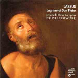 Lassus - Ensemble Vocal Européen / Philippe Herreweghe - Lagrime Di San Pie ...