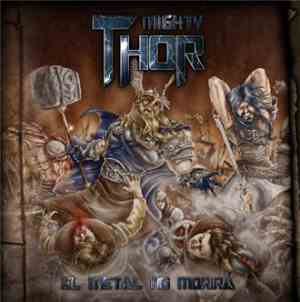 Mighty Thor  - El Metal No Morirá