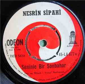 Nesrin Sipahi - Seninle Bir Sonbahar / Bir Inat Yüzünden