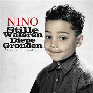 Nino  - Stille Wateren Diepe Gronden