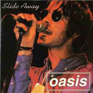 Oasis  - Slide Away