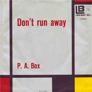 P. A. Box - Don't Run Away