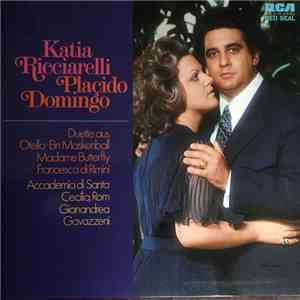 Placido Domingo, Katia Ricciarelli - Duette Aus Otello. Ein Maskenball, Mad ...