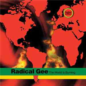 Radical Gee - The World Is Burning