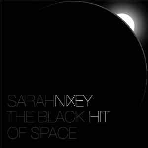 Sarah Nixey - The Black Hit Of Space