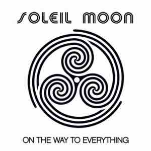 Soleil Moon - On The Way To Everything