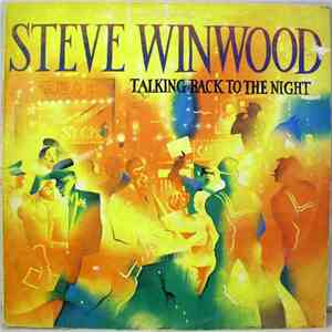 Steve Winwood - Talking Back To The Night
