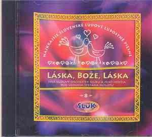 SĽUK - Láska, Bože, Láska (Najkrajšie Slovenské Ľudové Ľúbostné Piesne)