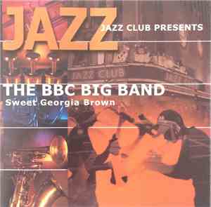The BBC Big Band - Sweet Georgia Brown