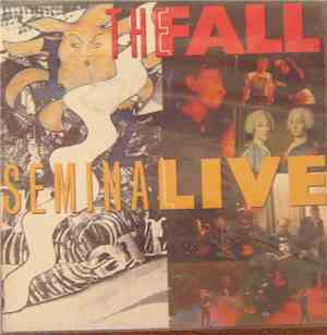 The Fall - Seminal Live