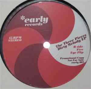 The Three Pieces  - A Dirty Melody EP