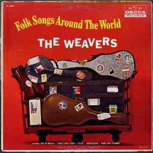 The Weavers - Folk Songs Around The World