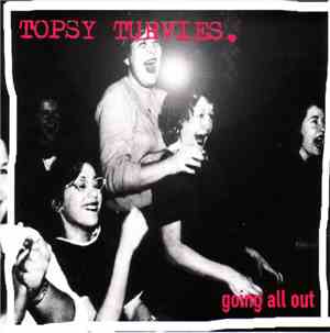 Topsy Turvies - Going all out