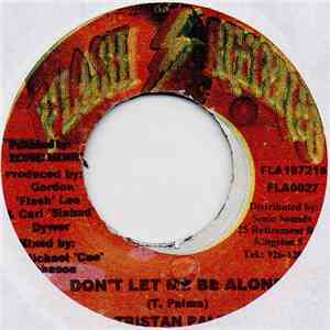 Tristan Palmer - Don't Let Me Be Alone