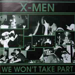 X-Men  - We Won't Take Part