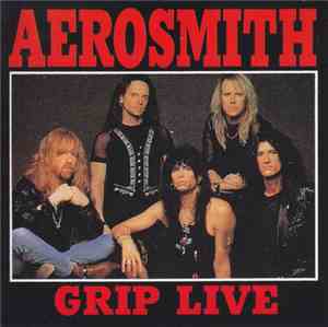 Aerosmith - Grip Live