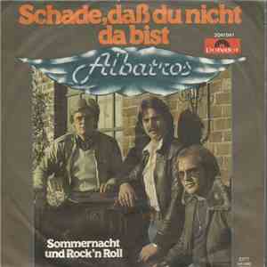Albatros  - Schade, Daß Du Nicht Da Bist