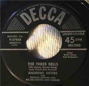 Andrews Sisters and Gordon Jenkins And His Orchestra And Chorus - The Three Bells (The Jimmy Brown Song )