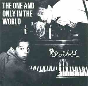aPolóK - The One And Only In The World