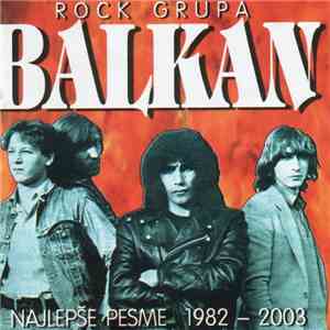 Balkan - Najlepše Pesme 1982-2003
