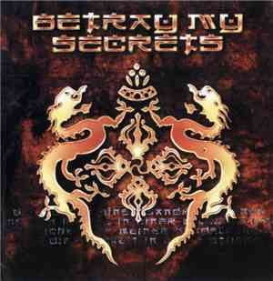 Betray My Secrets - Betray My Secrets