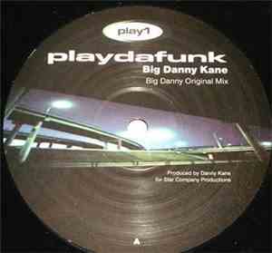 Big Danny Kane - Play Da Funk