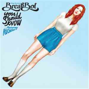 Breakbot ...Featuring Ruckazoid - You Should Know