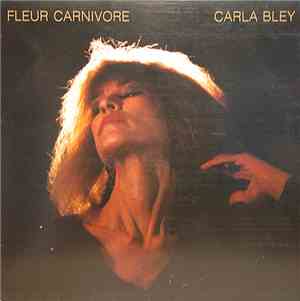 Carla Bley - Fleur Carnivore