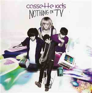 Cassette Kids - Nothing On TV