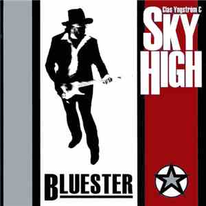 Clas Yngström & Sky High  - Bluester