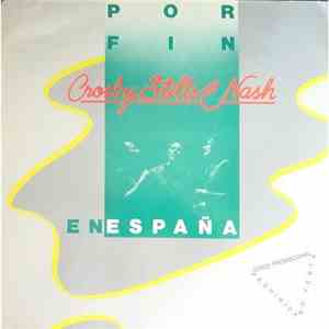Crosby, Stills & Nash - Por Fin En España