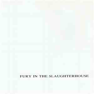 Fury In The Slaughterhouse - Fury In The Slaughterhouse