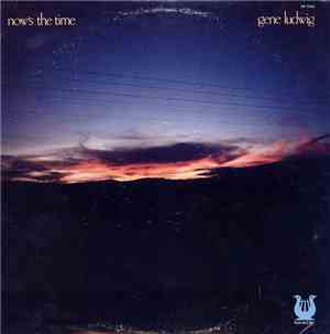 Gene Ludwig - Now's The Time