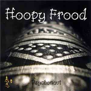 Hoopy Frood - Psychonaut