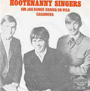 Hootenanny Singers - Om Jag Kunde Skriva En Visa