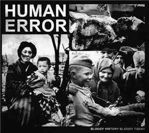 Human Error  - Bloody History Bloody Today