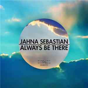 Jahna Sebastian - Always Be There