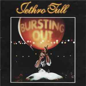 Jethro Tull - Bursting Out