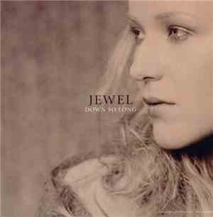 Jewel - Down So Long