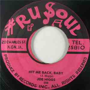 Joe Higgs / Imm & Dave - Hit Me Back, Baby / Rushing Strong